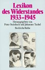 Lexikon des Widerstandes 1933 - 1945. hrsg. von Peter Steinbach und Johannes Tuchel. Unter Mitarb. von Ursula Adam . / Beck'sche Reihe ; 1061 - Steinbach und Adam