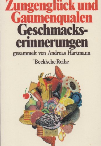 Stock image for Zungenglck und Gaumenqualen. Geschmackserinnerungen for sale by Versandantiquariat Felix Mcke