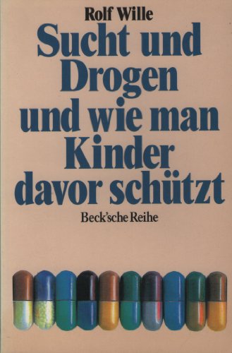 9783406374609: Sucht und Drogen und wie man Kinder davor schtzt