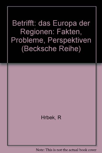 9783406374753: Betrifft: das Europa der Regionen: Fakten, Probleme, Perspektiven (Becksche Reihe)