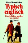 9783406374784: Typisch Englisch. Wie die Briten wurden, was sie sind