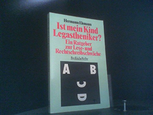 Stock image for Ist mein Kind Legastheniker? Ein Ratgeber zur Lese- und Rechtschreibschwche. Beck'sche Reihe. TB for sale by Deichkieker Bcherkiste