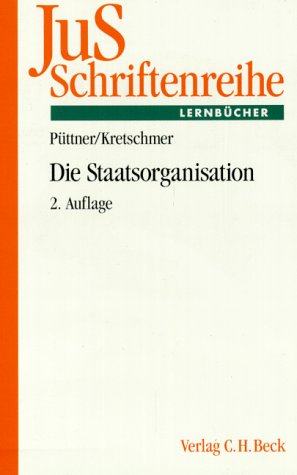 9783406375651: JuS-Schriftenreihe, H.62, Die Staatsorganisation