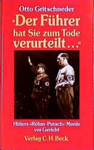 Beispielbild fr Der Fhrer hat Sie zum Tode verurteilt . Hitlers Rhm-Putsch-Morde vor Gericht zum Verkauf von medimops