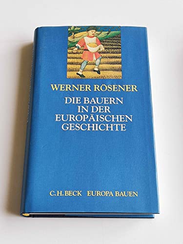 Beispielbild fr Die Bauern in der europischen Geschichte zum Verkauf von Antiquariat Walter Nowak