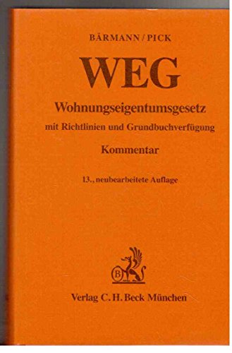 Beispielbild fr Wohnungseigentumsgesetz Kommentar. Mit den Richtlinien fr die Baubehrden, der Grundbuchverfgung, der Heizkostenverordnung, der Heizungsanlagenverordnung den das Wohnungseigentum betreffenden Gesetzen und dem Gesetz ber eine Sozialklausel in Gebieten mit gefhrdeter Wohnungsversorgung zum Verkauf von Buchpark