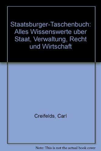 Beispielbild fr Staatsbrger-Taschenbuch. Alles Wissenswerte ber Staat, Verwaltung, Recht und Wirtschaft mit zahlreichen Schaubildern zum Verkauf von Bernhard Kiewel Rare Books