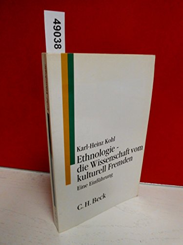 Beispielbild fr Ethnologie : Die Wissenschaft Vom Kulturell Fremden : Eine Einfuhrung zum Verkauf von Zubal-Books, Since 1961