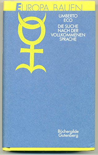 Beispielbild fr Die Suche nach der vollkommenen Sprache (Europa bauen) zum Verkauf von 3 Mile Island