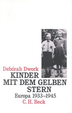9783406380167: Kinder mit dem gelben Stern. Europa 1933 - 1945.