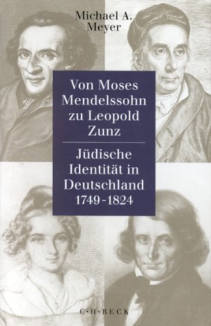 Beispielbild fr Von Moses Mendelssohn zu Leopold Zunz. Jdische Identitt in Deutschland 1749-1824. Aus dem Englischen von Ernst-Peter Wieckenberg. zum Verkauf von Antiquariat Librarius