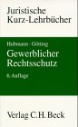 Stock image for Gewerblicher Rechtsschutz for sale by medimops