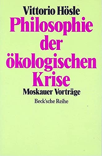 Stock image for Philosophie der kologischen Krise: Moskauer Vortrge for sale by medimops