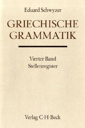 Handbuch der Altertumswissenschaft, Bd.1/4, Griechische Grammatik (9783406383915) by Schwyzer, Eduard; Otto, Walter; Bengtson, Hermann; MÃ¼ller, Iwan Von