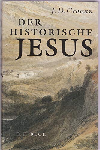 Der historische Jesus. (9783406385148) by Crossan, John Dominic