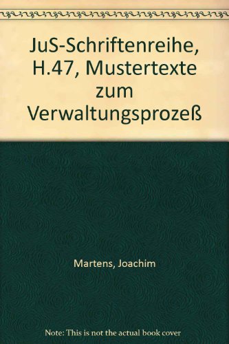 JuS-Schriftenreihe, H.47, Mustertexte zum Verwaltungsprozeß