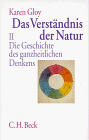 Stock image for Das Verstndnis der Natur, Band 2: Die Geschichte des ganzheitlichen Denkens for sale by medimops