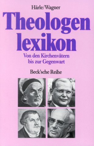 9783406385704: Theologenlexikon: Von den Kirchenvtern bis zur Gegenwart