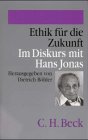 9783406386558: Ethik fr die Zukunft: Im Diskurs mit Hans Jonas (Ethik im technischen Zeitalter)