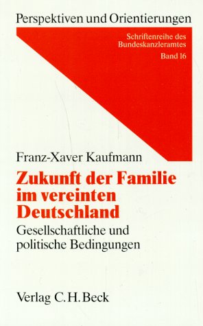 Beispielbild fr Zukunft der Familie im vereinten Deutschland. Gesellschaftliche und politische Bedingungen zum Verkauf von medimops