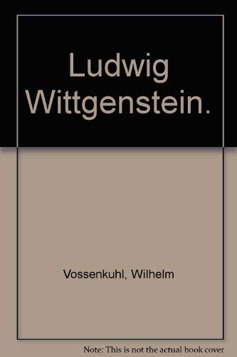 Ludwig Wittgenstein. - Vossenkuhl, Wilhelm
