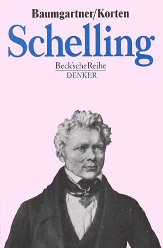 Friedrich Wilhelm Joseph Schelling. / Beck'sche Reihe ; 536 . - Baumgartner, Hans Michael und Harald Korten