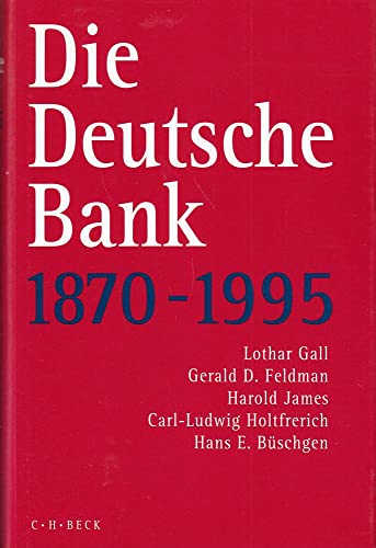 Beispielbild für Die Deutsche Bank 1870-1995: Deutsche Bank 1870-1995. 125 Jahre Deutsche Wirtschafts- und Finanzgeschichte. zum Verkauf von medimops