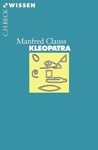 Kleopatra (Beck sche Reihe). - Clauss, Manfred