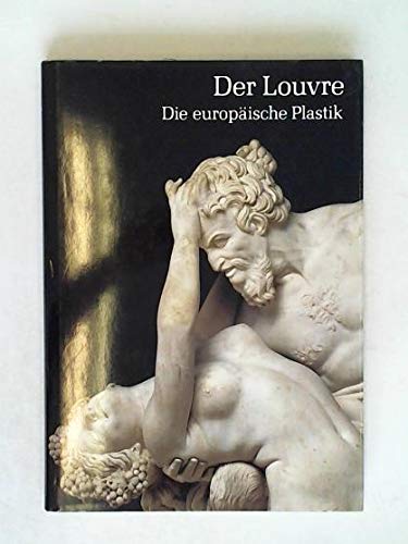 Beispielbild fr Der Louvre, Die europische Plastik zum Verkauf von medimops