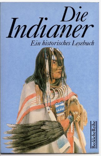 Stock image for Die Indianer. Ein historisches Lesebuch. for sale by Antiquariat & Verlag Jenior
