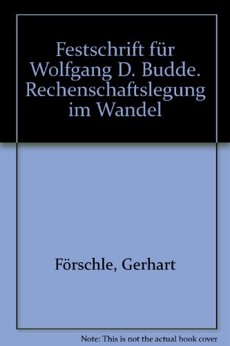 Rechenschaftslegung im Wandel. Festschrift für Wolfgang Dieter Budde. - FROESCHLE, G., KAISER, K. u. A. MOXTER, Hrsg.,