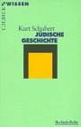 Jüdische Geschichte. Beck`sche Reihe ; 2018 : C. H. Beck Wissen - Schubert, Kurt
