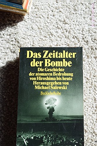 9783406392030: Die Zeitalter der Bombe - Salewski, Michael