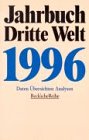 Beispielbild fr Jahrbuch Dritte Welt 1996. Daten, bersichten, Analysen zum Verkauf von Bernhard Kiewel Rare Books