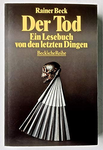 Stock image for Der Tod. Ein Lesebuch von den letzten Dingen. for sale by medimops