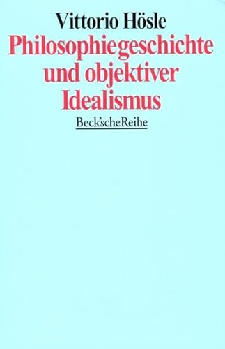 Beispielbild fr Philosophiegeschichte und objektiver Idealismus zum Verkauf von medimops