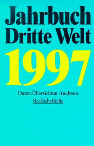 Imagen de archivo de Jahrbuch Dritte Welt 1997. Daten, bersichten, Analysen a la venta por Bernhard Kiewel Rare Books