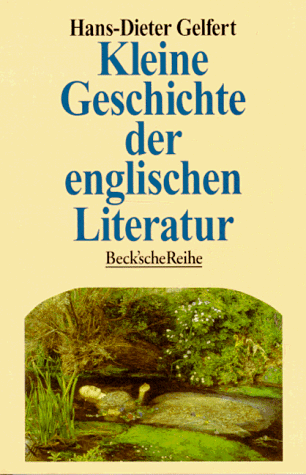 Kleine Geschichte der englischen Literatur, Mit 33 Abb., - Gelfert, Hans-Dieter