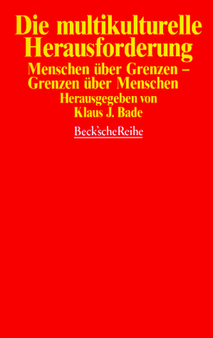 Stock image for Die multikulturelle Herausforderung. Menschen ber Grenzen - Grenzen ber Menschen. for sale by Antiquariat Eule