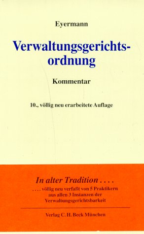 Verwaltungsgerichtsordnung : Kommentar. begr. von Erich Eyermann und Ludwig Fröhler - Geiger, Harald (Mitwirkender) und Erich Eyermann