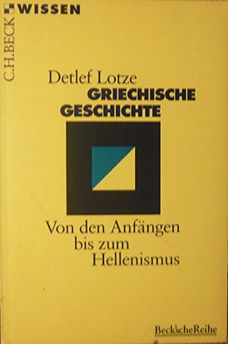 Stock image for Griechische Geschichte - Von den Anfngen bis zum Hellenismus for sale by Sammlerantiquariat