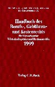 Handbuch des Berufs-, Gebühren- und Kostenrechts 1999. Für Steuerberater, Wirtschaftsprüfer und Rechtsanwälte