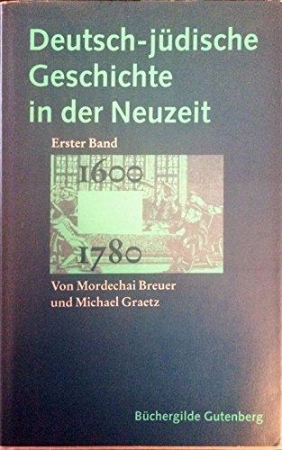 Beispielbild fr Deutsch-jdische Geschichte in der Neuzeit. 4 Bnde. Hrsg. im Auftr. d. Leo-Baeck-Instituts von Michael A. Meyer unter Mitw. von Michael Brenner. zum Verkauf von Antiquariat & Verlag Jenior