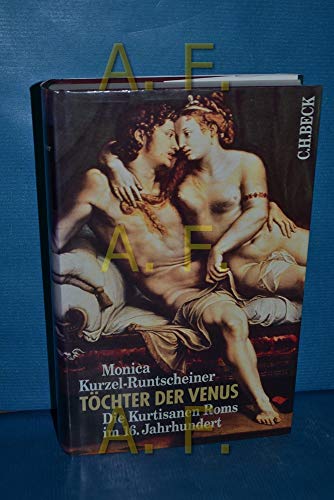 Stock image for T chter der Venus. Die Kurtisanen Roms im 16. Jahrhundert. for sale by ThriftBooks-Dallas