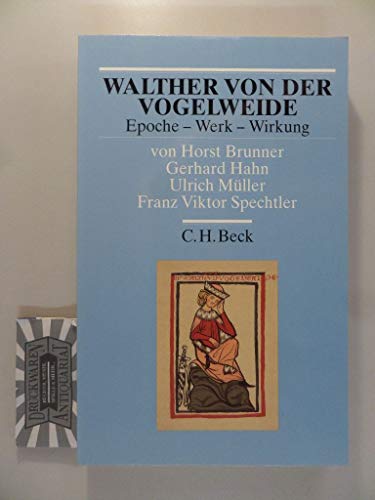 Walther von der Vogelweide. Epoche - Werk - Wirkung.