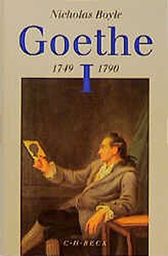 Boyle, Nicholas: Goethe; Teil: Bd. 1., 1749 - 1790 Aus dem Engl. übers. von Holger Fliessbach.