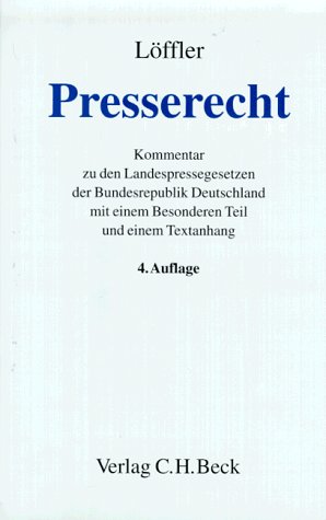 Presserecht : Kommentar zu den Landespressegesetzen der Bundesrepublik Deutschland ; mit einem be...