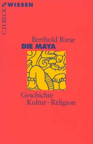 9783406398261: Die Maya. Geschichte, Kultur, Religion