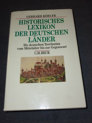 Beispielbild fr Historisches Lexikon der deutschen Lnder. Die deutschen Territorien vom Mittelalter bis zur Gegenwart zum Verkauf von medimops