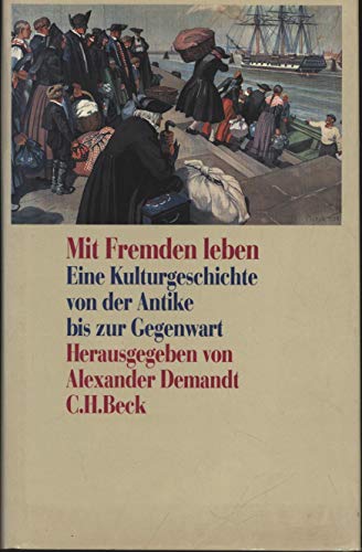 Stock image for Mit Fremden leben. Eine Kulturgeschichte von der Antike bis zur Gegenwart for sale by medimops